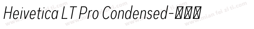 Heivetica LT Pro Condensed字体转换